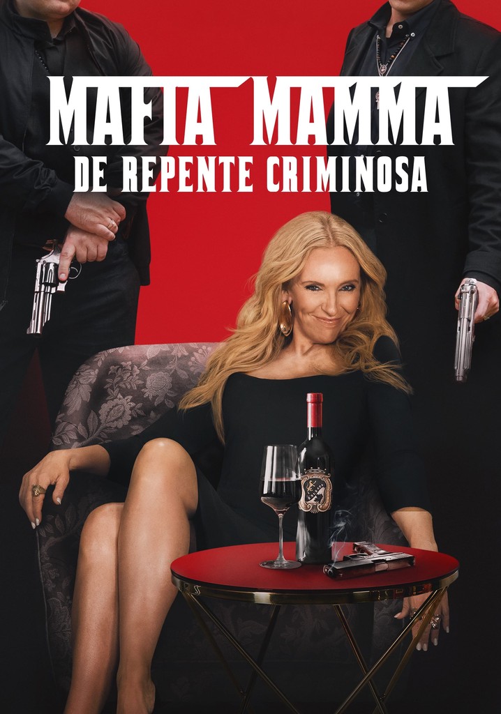 Mafia Mamma De Repente Criminosa Filme